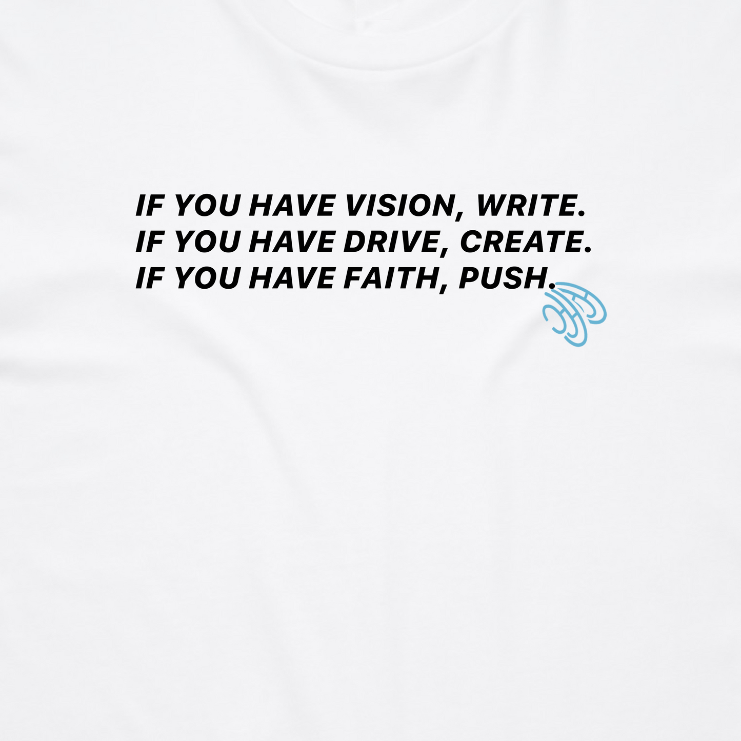 Write Create Push Unisex T-Shirt